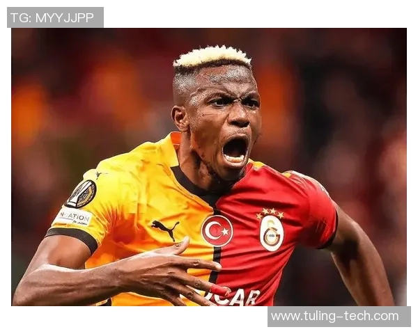 德转列土超最贵11人阵型:奥斯梅恩领衔,萨内、奥纳纳在列